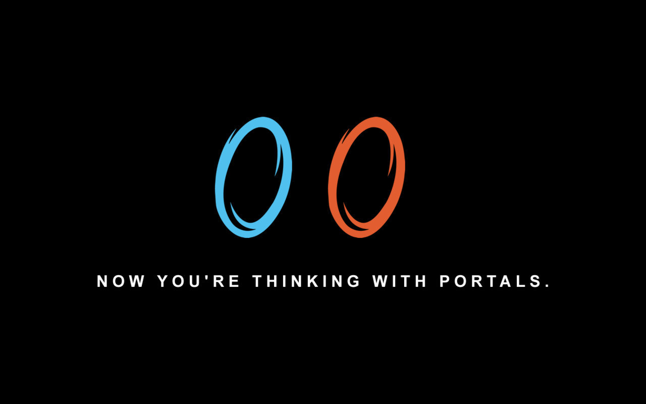 13301_portal_now_youre_thinking_with_portals.jpg