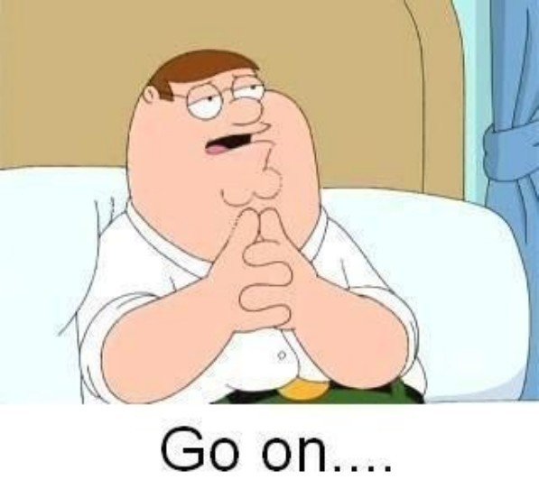 142859-peter-griffin-go-on-meme-Imgur-VMLg.jpg