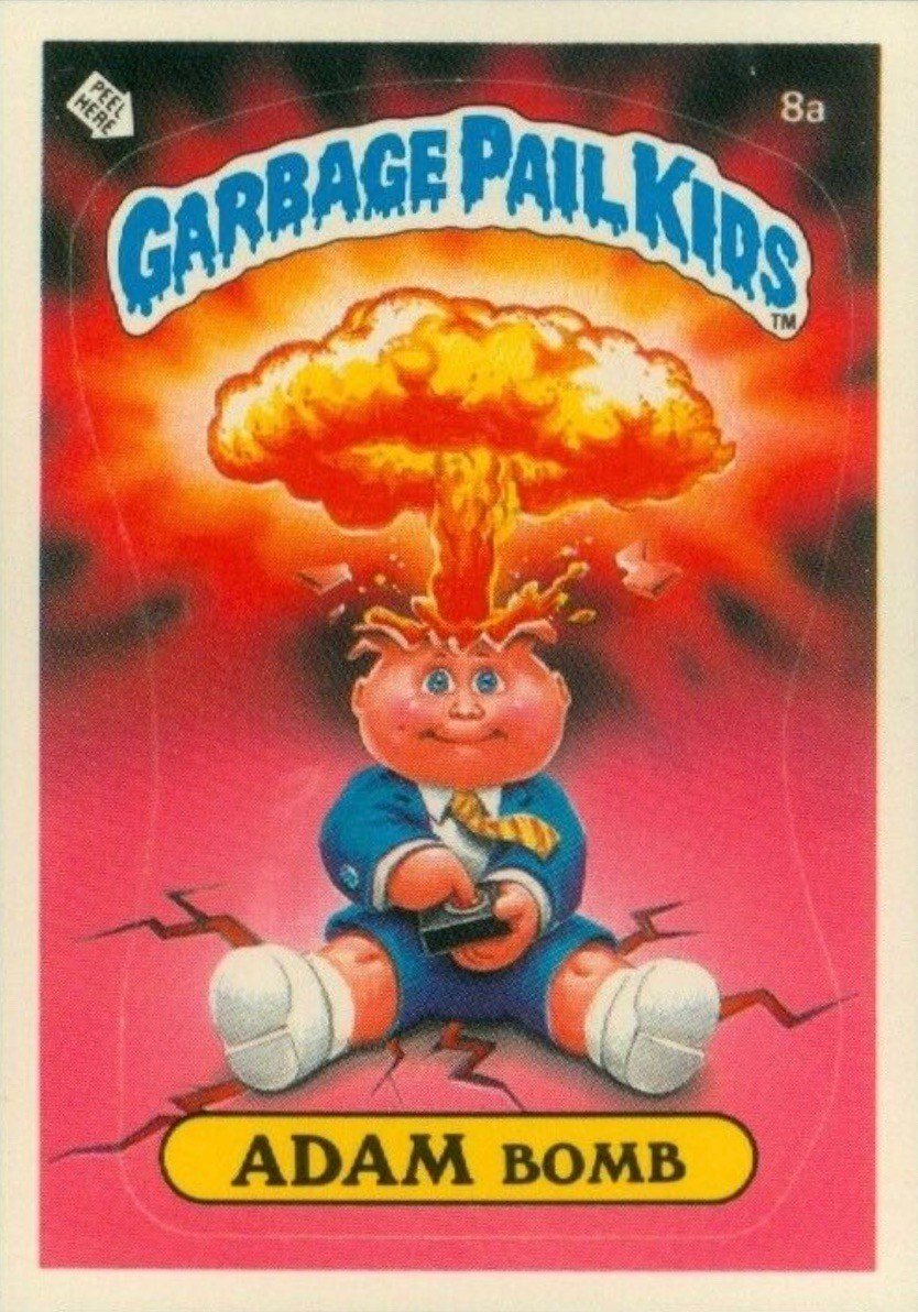 1985-Garbage-Pail-Kids-Card-8a-Adam-Bomb.jpg