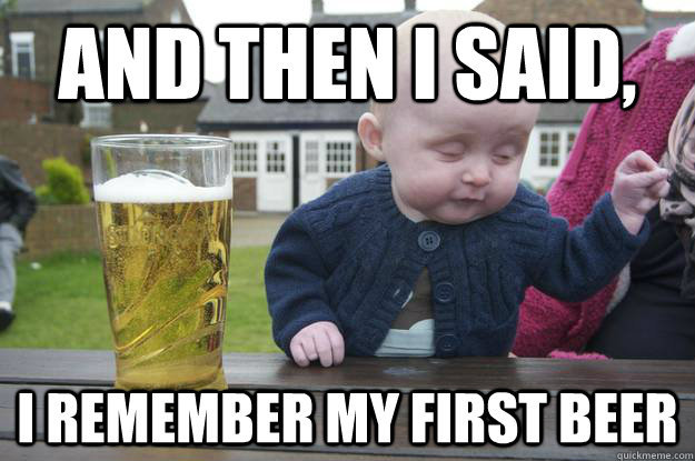 1stBeer_07a86008000a64c2d3bd7a4120ddbf751f348002.jpg