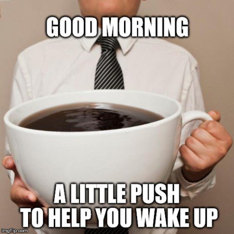 20-funny-good-morning-memes-that-will-surely-make-your-day.jpg