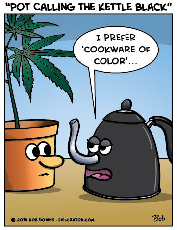 2015-11-11-Pot-Calling-The-Kettle-Black.jpg