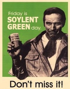 2daf443cf3638e408ab2f8529a9fca0f--soylent-green-fine-wine.jpg