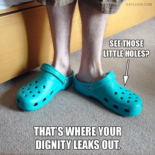 2dfe9863288cedaf79ff93f46983b222--crocs-funny-crocs-meme.jpg