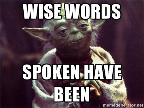 38b2d70adc82f7cbeb0a6d8bbf232ac7_school-cleaning-auckland-google-wise-yoda-meme_500-378.jpg