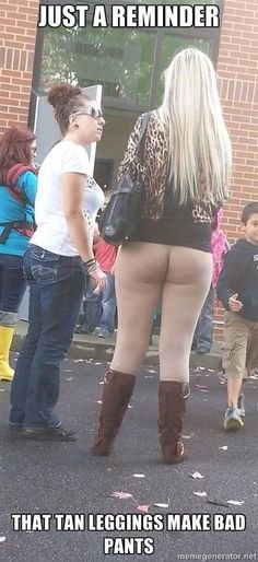 5193b97bf50e07c84f22a7c420516731--leggings-are-not-pants-funny-shit.jpg