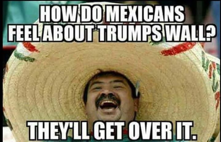 53be882bab3505c785a58de2dfebe0c6--mexican-memes-funny-racist-memes.jpg