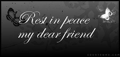 876716361-rest-in-peace-my-dear-friend.jpg
