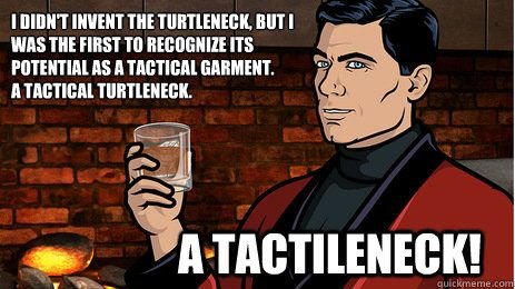 8da115c79d7ce3a39d53c5332a8ba793--quick-meme-turtlenecks.jpg