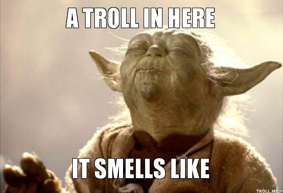 adb8f663_a-troll-in-here-it-smells-like.jpg