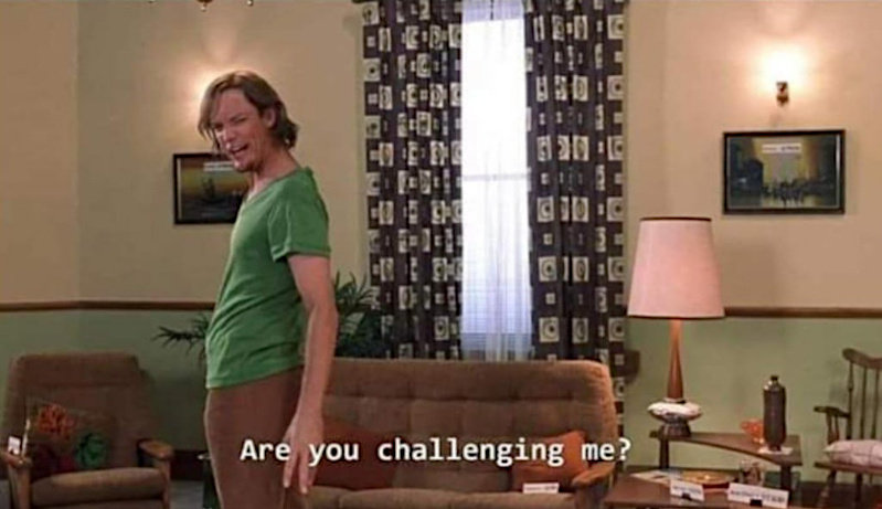 Are_you_challenging_me_.jpg