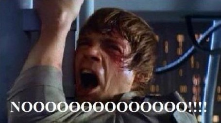 b0a92de8_luke-skywalker-noooooo_ad6bf2945bb4b57af8e4bb2ff204f2ee50188ffd.jpg