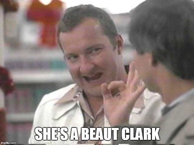 b39d0a23578bbb748849262409361514_shes-a-beaut-clark-image-shes-a-beaut-clark-meme_640-480.jpg