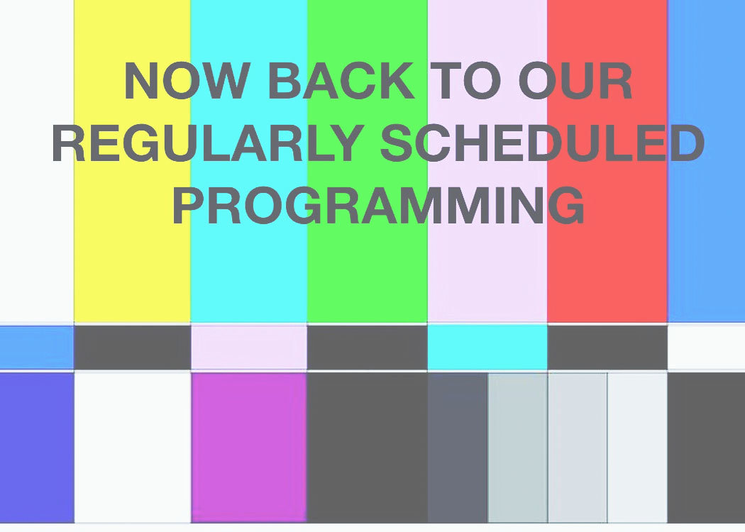 back+to+scheduled+programming.jpg