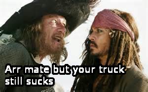 BarbosaArrmatebutyourtruckstilsucks.jpg