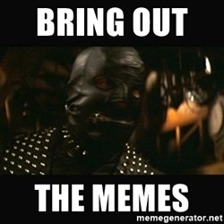 bring-out-the-memes.jpg