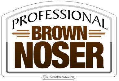 BROWNNOSER452322.jpg