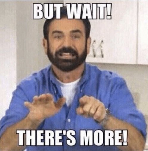 ButWaitThereIsMore.jpg