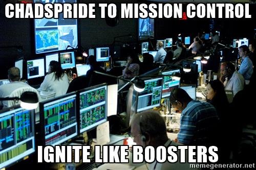 chadspridemissioncontrol-chadspride-to-mission-control-ignite-like-boosters.jpg