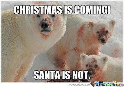 Christmas-Is-Coming-Santa-Is-Not_o_110092.jpg