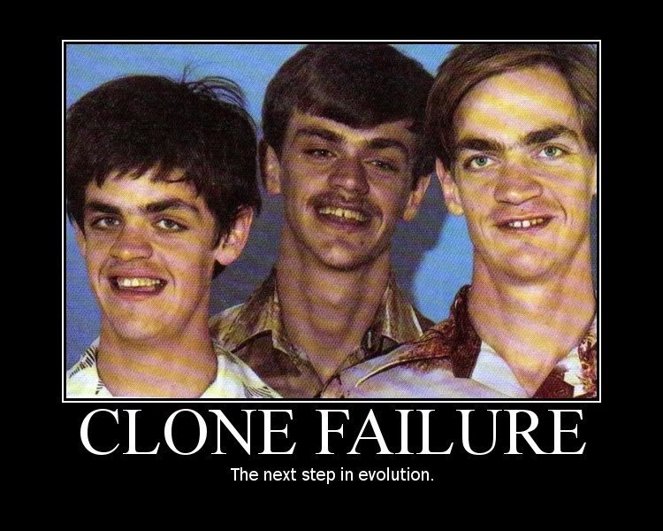 CloneFailure_e25da5d1f764c83676a23773e63e0bf48a6de5ee.jpg