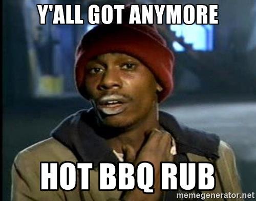 dave-chappelle-cocaine-yall-got-anymore-hot-bbq-rub.jpg