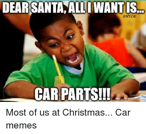 dear-santa-alliwantis-2nyce-car-parts-most-of-us-at-568765.jpg
