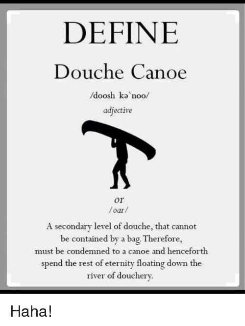 define-douche-canoe-doosh-ka-noo-adjective-or-oar-a-4151980.jpg