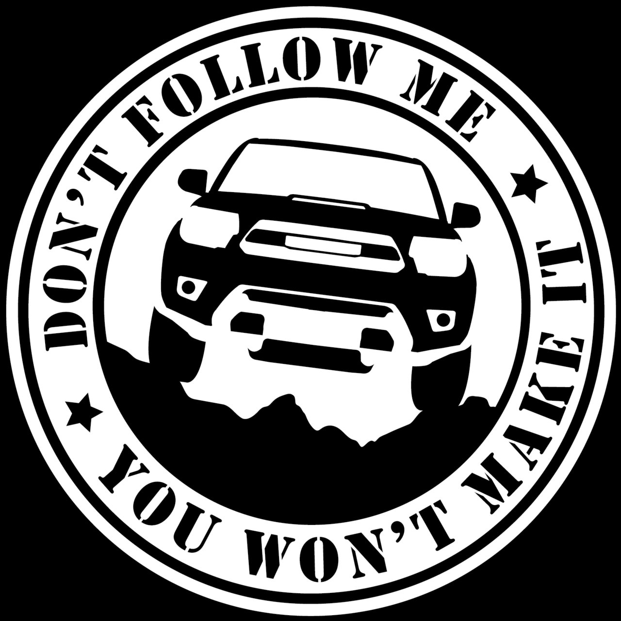 official-don-t-follow-me-you-won-t-make-it-2nd-gen-window-decal