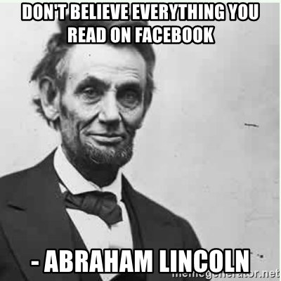 dont-believe-everything-you-read-on-facebook-abraham-lincoln.jpg