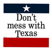 dont_mess_with_texas.gif