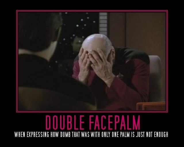 DoubleFacepalm_9a4918721e267daf569c4f245e4a45ffc6b85beb.jpg