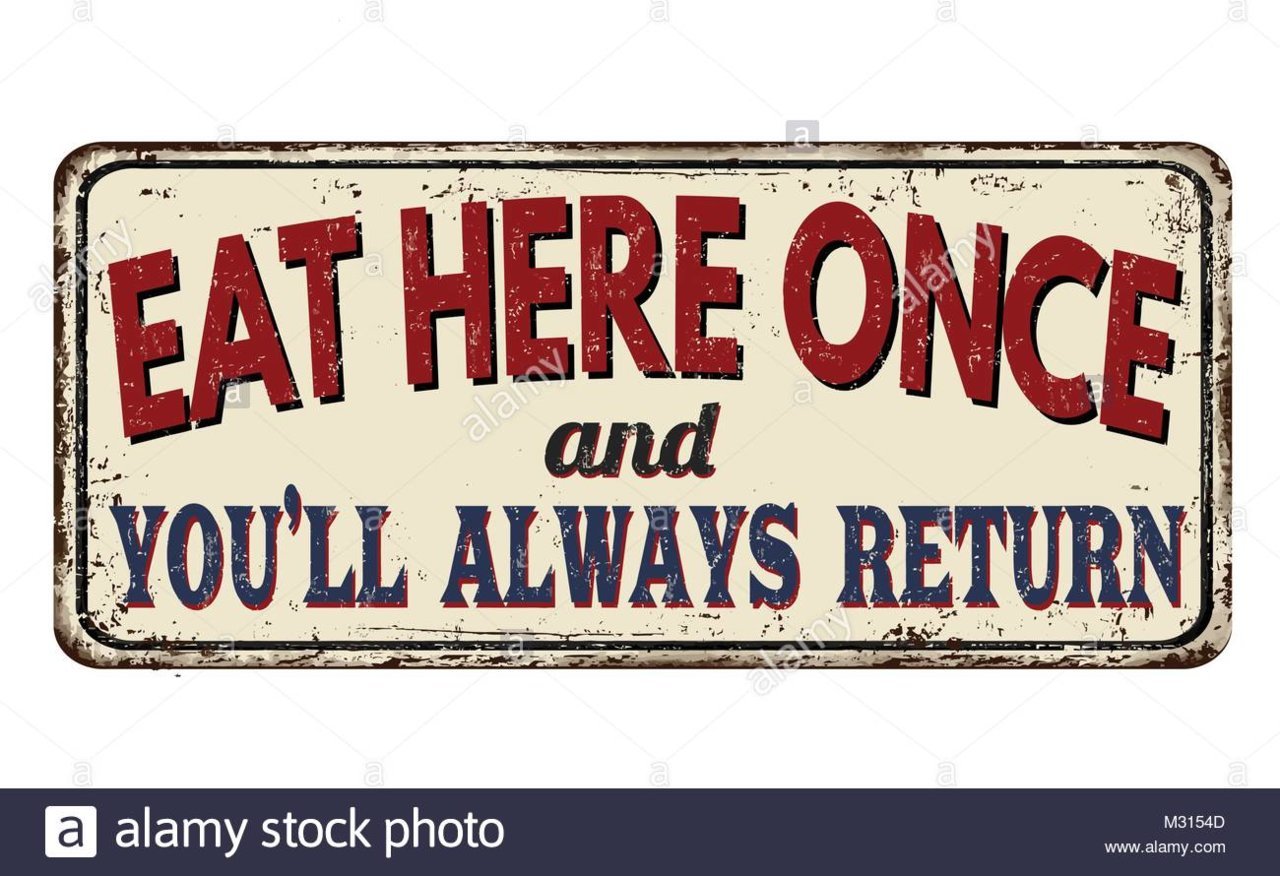 eat-here-once-and-youll-always-return-vintage-rusty-metal-sign-on-M3154D.jpg