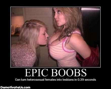 Epic-boobs-lesbian-demotivational-poster_5f37452019f6b2c6bd6f52e23a9fb3cf6fcd9acd.jpg