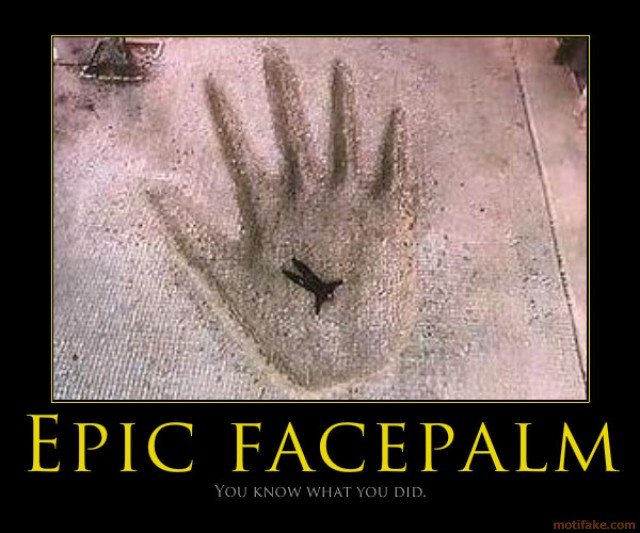 epic-facepalm-when-you-just-know-you-mes_671a9eebe5fdf5d76e3306c8e69127368fdaf920.jpg