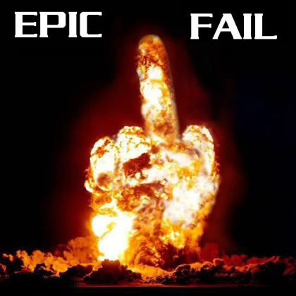epic-fail_3f8df4ba77d807acce9d25d96cc83205948d05c7.jpg