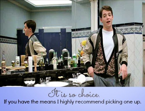 ferris+bueller+it+is+so+choice+quote.jpg