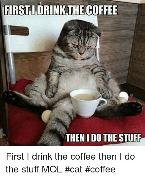 firstjdrinkthe-firstlorinkthe-coffee-then-i-do-the-stuff-first-i-23733606.jpg