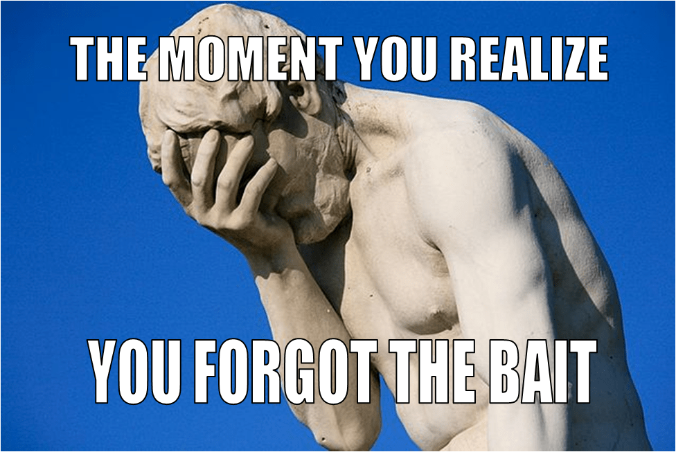 Forgot-the-bait-fishing-meme.png