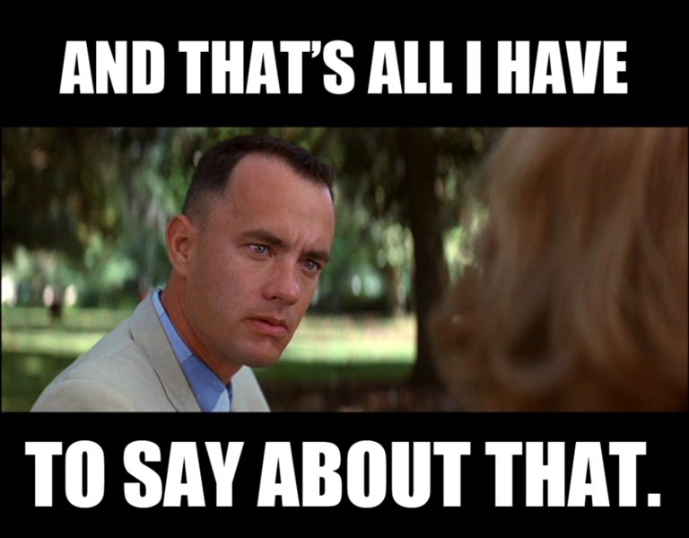 forrest_gump_all_i_have_to_say.jpg