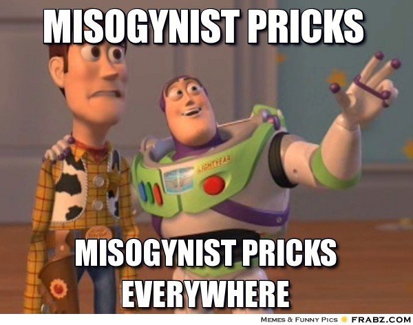 frabz-misogynist-pricks-misogynist-pricks-everywhere-fdad14.jpg