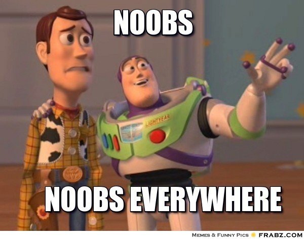 Frabz-noobs-noobs-everywhere-43b6e7.jpg