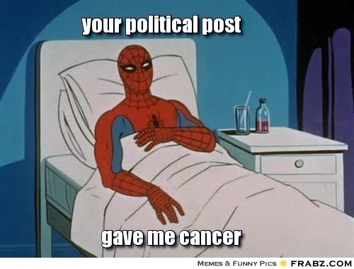 frabz-your-political-post-gave-me-cancer-f193d5.jpg