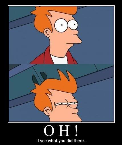fry-see-what-you-did-there_7415cbc1d4dcdee716fd102afd0539013e8deeee.jpg