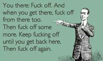 fuck the fuck off.jpg