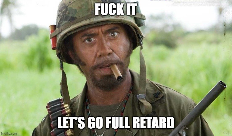 full retard.jpg