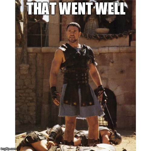 gladiator_went_well.jpg