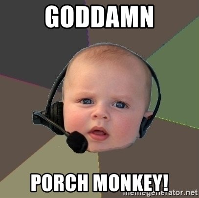 goddamn-porch-monkey.jpg