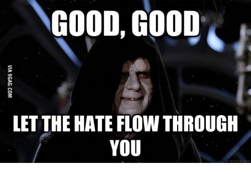 good-good-let-the-hate-flow-through-you-13858771.jpg