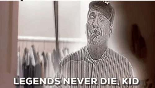 heroes-get-remembered-legends-never-die-kid-cryes-38290744.jpg
